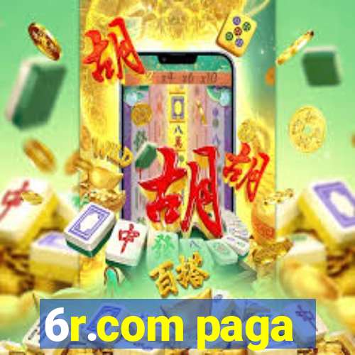 6r.com paga